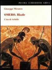 Omero. Iliade. L'ira di